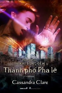 Vũ Khí Bóng Đêm 3: Thành Phố Pha Lê