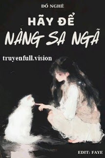 Hãy Để Nàng Sa Ngã - Đồ Nghê