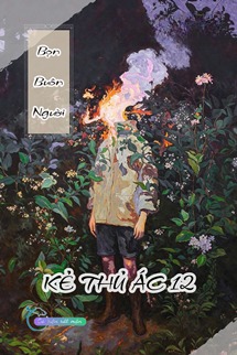 Bọn Buôn Người - Kẻ Thủ Ác 12