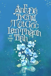 Ảnh Đế Trồng Một Gốc Lan Thành Tinh