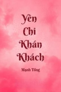 Yên Chi Khán Khách - Mạnh Tống