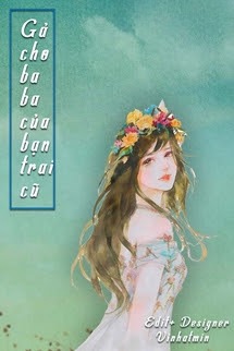 Gả Cho Baba Của Bạn Trai Cũ