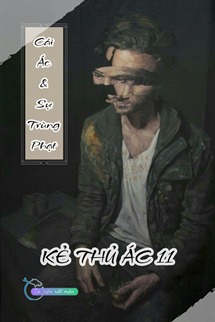 Cái Ác Và Sự Trừng Phạt - Kẻ Thủ Ác 11