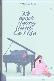 Kế Hoạch Dưỡng Thành Ca Hậu