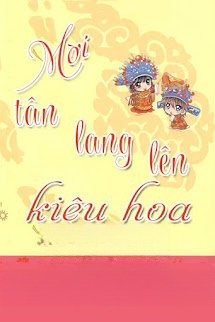 Mời Tân Lang Lên Kiệu Hoa