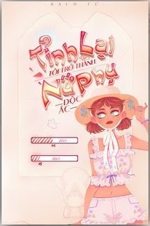Tỉnh Lại, Tôi Thành Nữ Phụ Ác Phụ