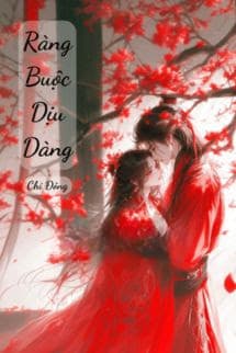 Ràng Buộc Dịu Dàng - Chi Đông