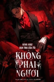 Hình Như Bạn Trai Của Tôi Không Phải Người