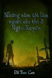 Những Năm Tôi Làm Người Cản Thi Ở Ngân Xuyên