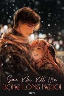 Sau Khi Kết Hôn, Động Lòng Người