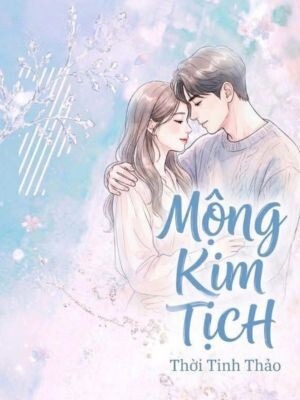 Mộng Kim Tịch - Thời Tinh Thảo