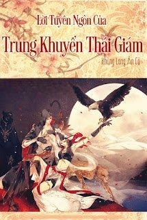 Lời Tuyên Ngôn Của Trung Khuyển Hoạn Quan