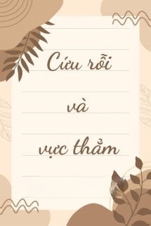 Cứu Rỗi Và Vực Thẳm - Tiểu Hạ