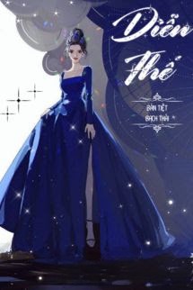 Diễn Thế – Bán Tiệt Bạch Thái