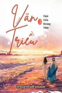 Vãn Triều - Thất Tiểu Hoàng Thúc