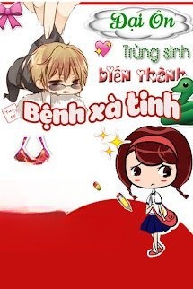 Trùng Sinh Biến Thành Bệnh Xà Tinh