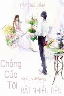 Chồng Của Tôi Rất Nhiều Tiền