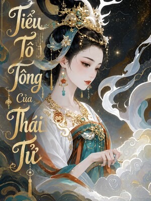 Tiểu Tổ Tông Của Thái Tử