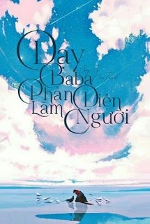 Dạy Baba Phản Diện Làm Người