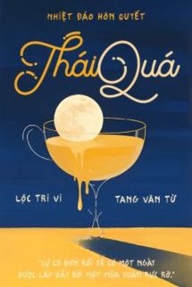 Thái Quá - Nhiệt Đáo Hôn Quyết