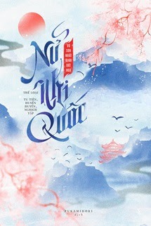 Nữ Nhi Quốc - Vũ Sơn Nhất Định Bất Hoá