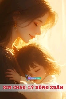 Xin Chào, Lý Hồng Xuân - Hàm Thanh