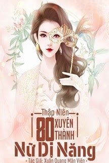 Thập Niên 80: Xuyên Thành Nữ Dị Năng
