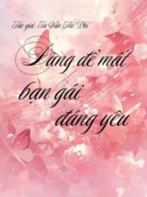 Đừng Để Mất Bạn Gái Đáng Yêu