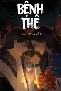 Bệnh Thê - Phù Thuyết