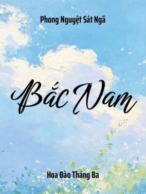 Bắc Nam - Phong Nguyệt Sát Ngã
