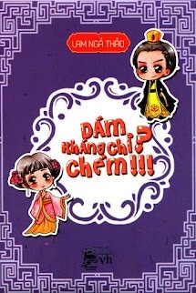Dám Kháng Chỉ? Chém!