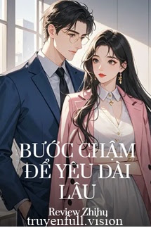 Bước Chậm Để Yêu Dài Lâu
