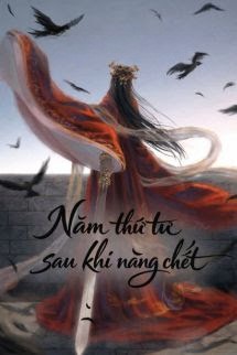 Năm Thứ Tư Sau Khi Nàng Chết