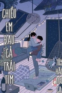 Chiều Em Đau Cả Trái Tim