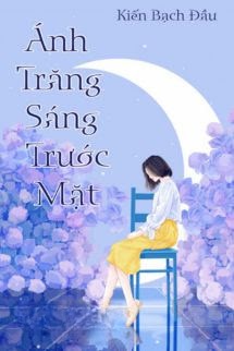 Ánh Trăng Sáng Trước Mặt - Kiến Bạch Đầu