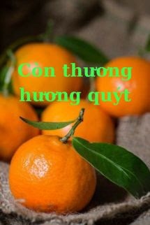 Còn Thương Hương Quýt - Adam. cc