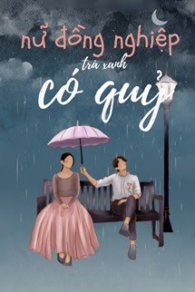 Nữ Đồng Nghiệp Trà Xanh Có Quỷ