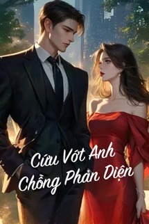 Cứu Vớt Anh Chồng Phản Diện