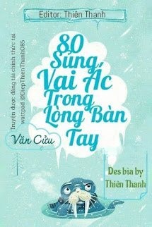 80 Sủng Vai Ác Trong Lòng Bàn Tay