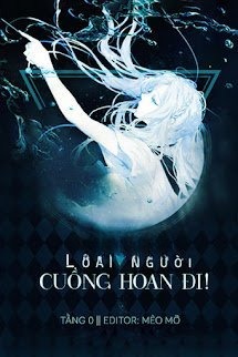 Cuồng Hoan Đi! Loài Người