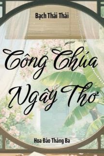 Công Chúa Ngây Thơ - Bạch Thái Thái