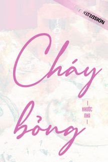 Cháy Bỏng - Khước Nha
