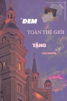 Đem Toàn Thế Giới Tặng Cho Người