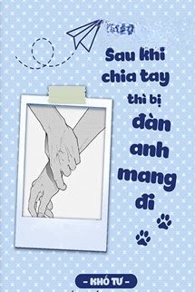 Sau Khi Chia Tay Thì Bị Đàn Anh Mang Đi
