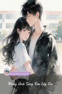 Mong Ánh Sáng Ôm Lấy Em