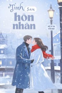 Tình Sau Hôn Nhân - Mộ Tư Tại Viễn Đạo