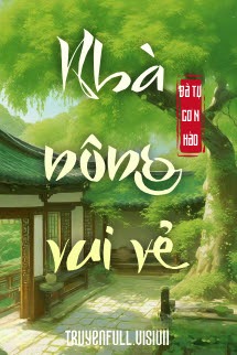 Nhà Nông Vui Vẻ - Đả Tự Cơ N Hào