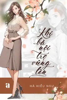 Khi Bà Nội Trợ Vùng Lên