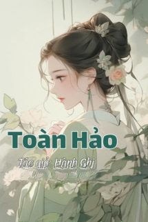 Toàn Hảo - Hành Chi