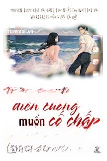 Luôn Có Người Điên Cuồng Cố Chấp Muốn Độc Chiếm Tôi